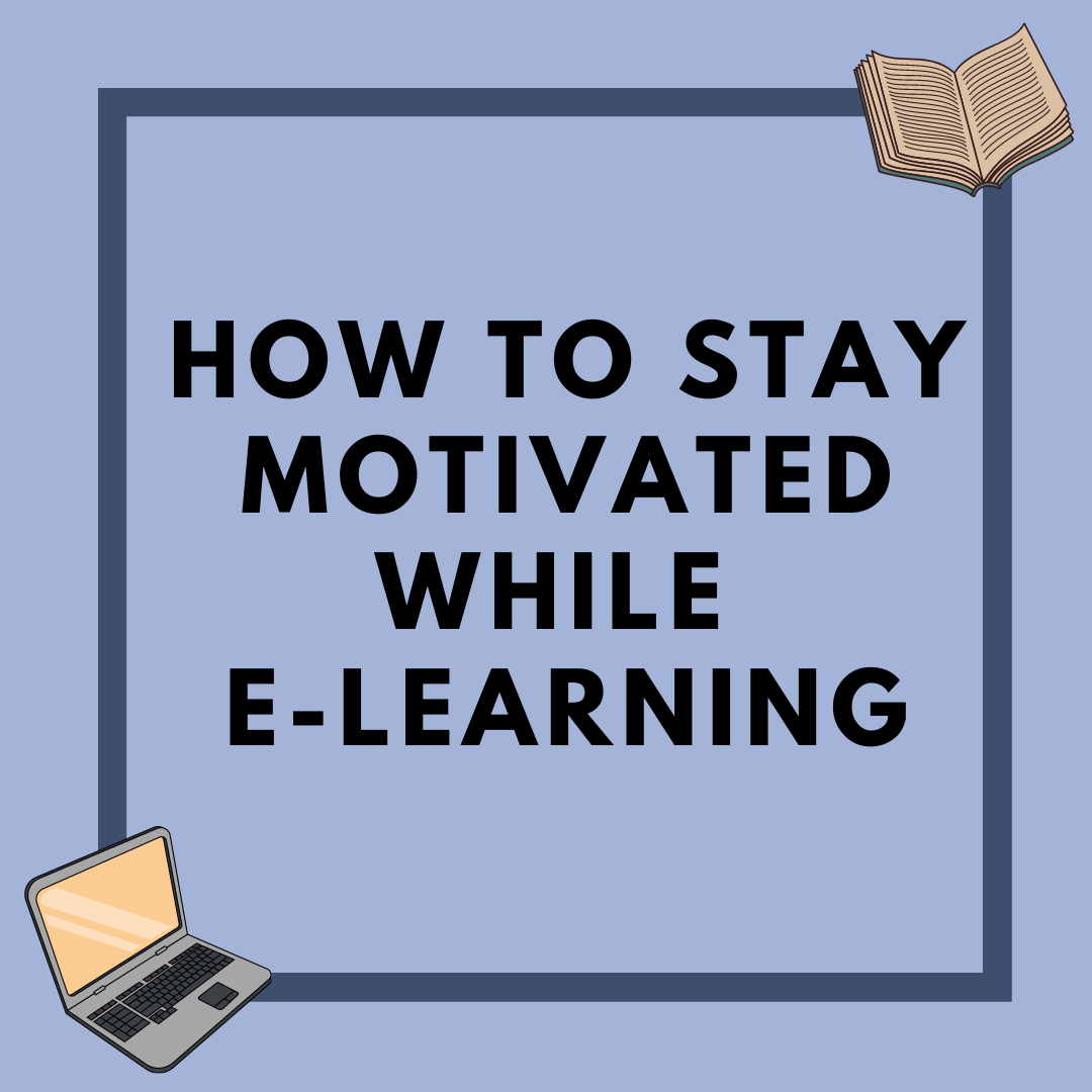 Five ways to help you stay motivated while e-learning this year - PHS News How To Stay Motivated While Pursuing Online Education