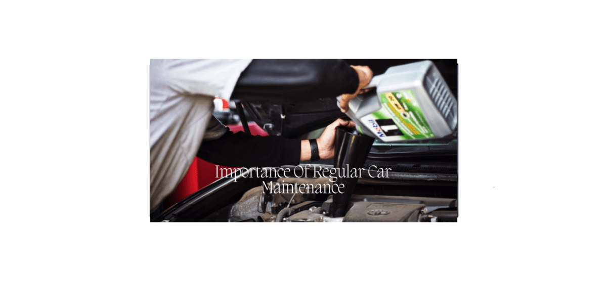 What is the importance of regular car maintenance - Kctimoauto