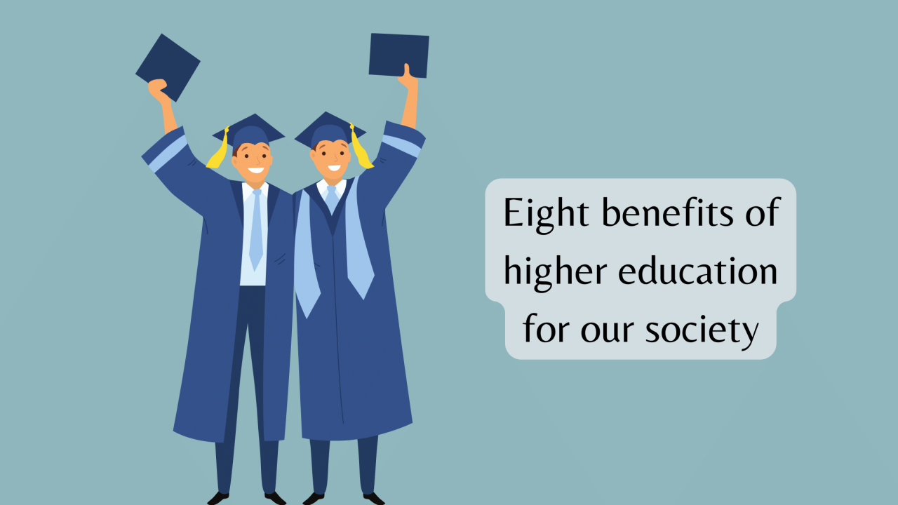 What Are The Benefits Of Pursuing Higher Education