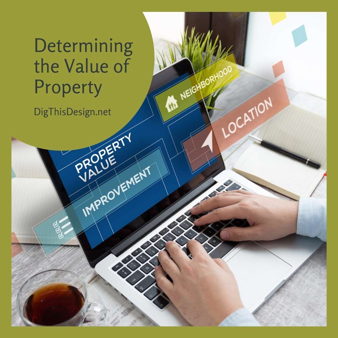 How To Determine The Value Of A Property Accurately?