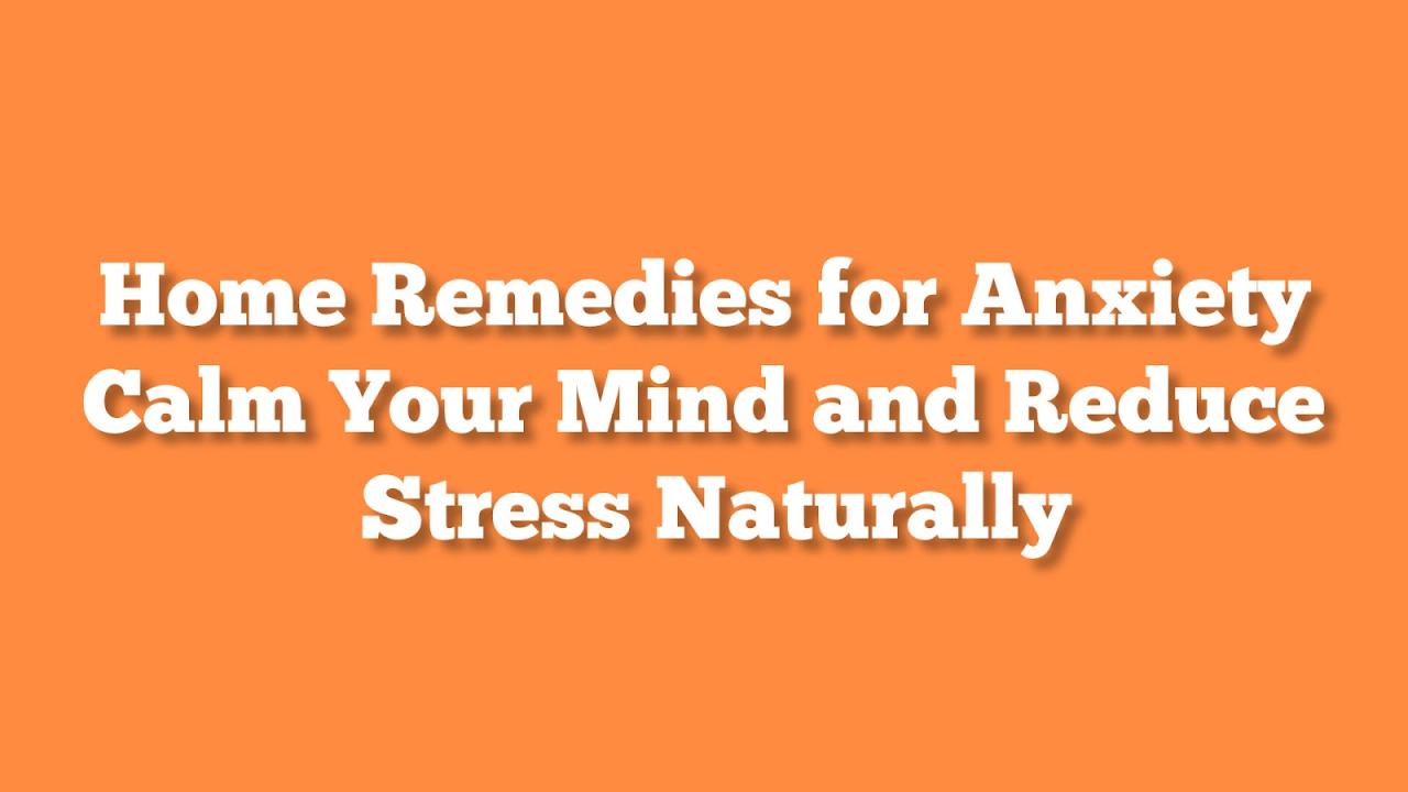Effective Home Remedies For Anxiety Relief