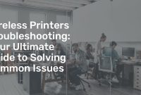 How To Troubleshoot Common Issues With Printers